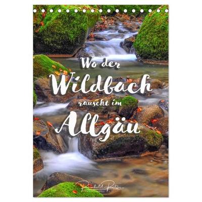 Wo der Wildbach rauscht im Allgäu (Tischkalender 2026 DIN A5 hoch), CALVENDO Monatskalender
