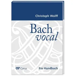 Bach vocal. Ein Handbuch, Fachbücher von Christoph Wolff