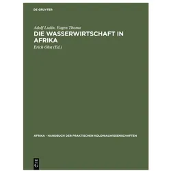 Die Wasserwirtschaft in Afrika, Sachbücher von Adolf Ludin, Eugen Thoma