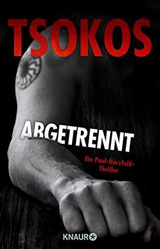 Michael Tsokos - Abgetrennt (Herzfeld 3): True-Crime-Thriller (Die Paul Herzfeld-Reihe, Band 3) - Preis vom 13.10.2026 19:28:25 h