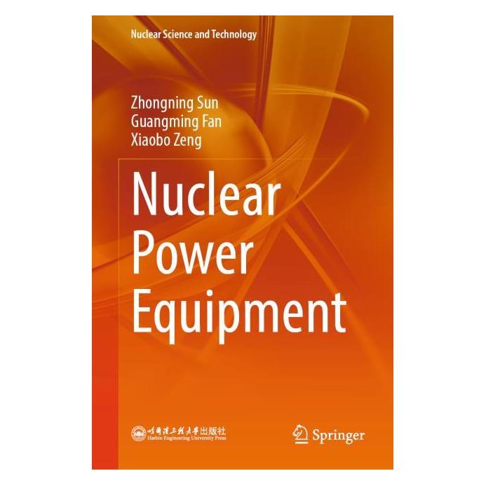 Springer Nuclear Power Equipment (Englisch, Hardcover, Guangming Fan, Xiaobo Zeng, Zhongning Sun) (64881964)