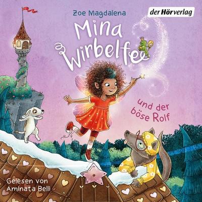 Mina Wirbelfee und der böse Rolf - Zoe Magdalena, Audio, 9783844552355