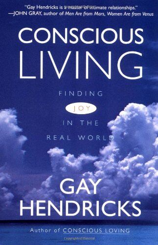 Hendricks, Gay, PhD - Conscious Living: How to Create a Life of Your Own Design - Preis vom 10.10.2026 11:48:34 h