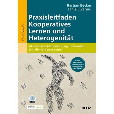 Praxisleitfaden Kooperatives Lernen und Heterogenität, Taschenbuch von Bastian Becker,Tanja Ewering, Beltz Verlagsgruppe GmbH & Co. KG,