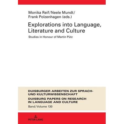 Explorations into Language, Literature and Culture, Gebundene Ausgabe von , Peter Lang GmbH, Internationaler Verlag der Wissenschaften,