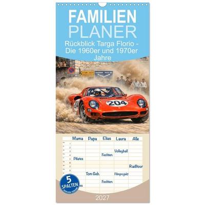 Familienplaner 2027 - Rückblick Targa Florio - Die 1960er und 1970er Jahre mit 5 Spalten (Wandkalender, 21 x 45 cm) CALVENDO