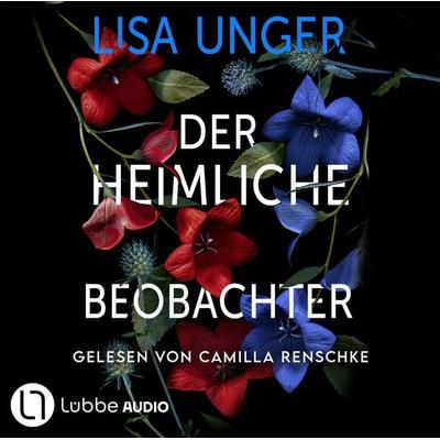 Der heimliche Beobachter - Lisa Unger, Audio, 9783754010181