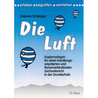 Die Luft, Geheftet von Gabriela Schlesiger-Imbery, Auer Verlag in der AAP Lehrerwelt GmbH, 978-3-403-03140-6