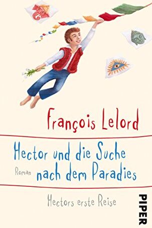 François Lelord - Hector und die Suche nach dem Paradies: Hectors erste Reise (Hector Abenteuer, Band 7) - Preis vom 13.10.2026 11:25:28 h