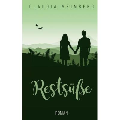 Restsüße, Taschenbuch von Claudia Meimberg, BoD – Books on Demand, 978-3-7528-8695-5