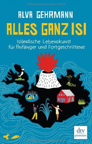 Alva Gehrmann - Alles ganz Isi: Isländische Lebenskunst für Anfänger und Fortgeschrittene - Preis vom 11.10.2026 03:10:56 h