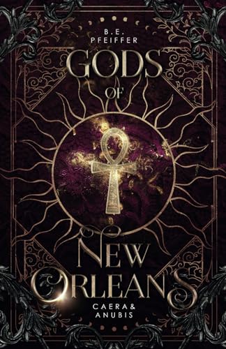 Gods of New Orleans - Caera&Anubis: Göttliche urban Romantasy in New Orleans (Vampires of New Orleans, Band 5) - Preis vom 30.09.2026 22:30:23 h
