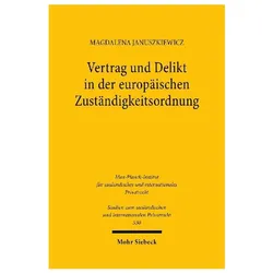 Vertrag und Delikt in der europischen Zustndigkeitsordnung, Fachbücher von Magdalena Januszkiewicz