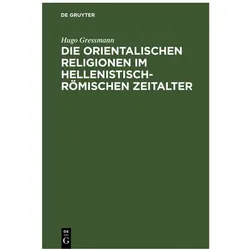 Gressmann:Die orientalischen Religionen, Fachbücher von Hugo Gressmann