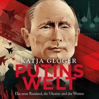 Putins Welt - Katja Gloger, Audio, 9783863525491
