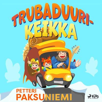 Trubaduurikeikka - Petteri Paksuniemi, Audio, 9788728467213
