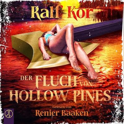 Der Fluch von Hollow Pines - Ralf Kor, Audio, 9783989010796