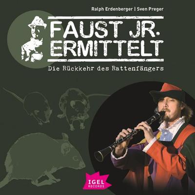 Faust jr. ermittelt 7. Die Rückkehr des Rattenfängers - Sven Preger,Ralph Erdenberger, Audio, 9783731397991