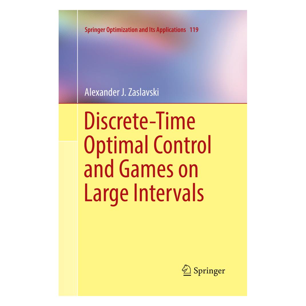 Springer Discrete-Time Optimal Control and Games on Large Intervals (Englisch, Softcover, Alexander J. Zaslavski) (56004416)
