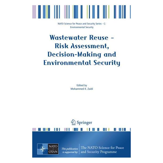 Springer Wastewater Reuse - Risk Assessment, Decision-Making and Environmental Security (Englisch, Hardcover, Mohammed K. Zaidi) (9781402060250)