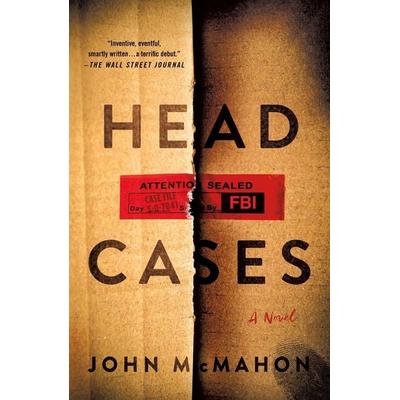 Head Cases, Taschenbuch von John McMahon, St. Martin's Publishing Group, 978-1-250-34831-9