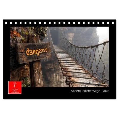 Abenteuerliche Wege (Tischkalender 2027 DIN A5 quer), CALVENDO Monatskalender