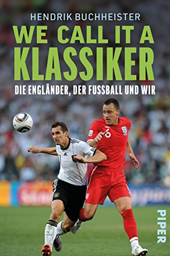 Hendrik Buchheister - We call it a Klassiker: Die Engländer, der Fußball und wir Rivalität und Tradition des englisch-deutschen Fußballduells - Preis vom 18.10.2026 19:22:15 h