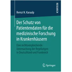 Der Schutz von Patientendaten für die medizinische Forschung in Krankenhäusern, Fachbücher von Remzi N. Karaalp
