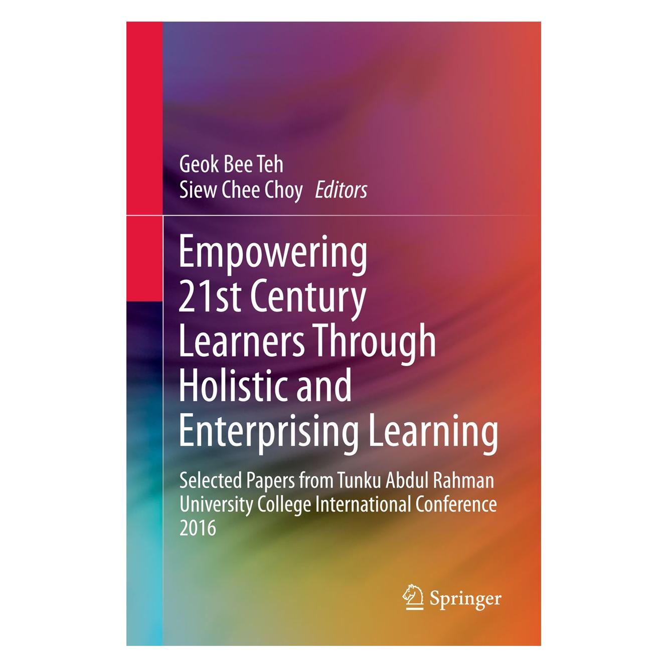 Springer Empowering 21st Century Learners Through Holistic and Enterprising Learning (Englisch, Hardcover, Geok Bee Teh, Siew Chee Choy) (9789811042409)