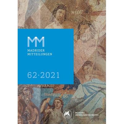 Madrider Mitteilungen, 62 2021A32, Gebundene Ausgabe von Deutsches Archäologisches Institut. Madrid, Schnell & Steiner, 978-3-7954-3716-9
