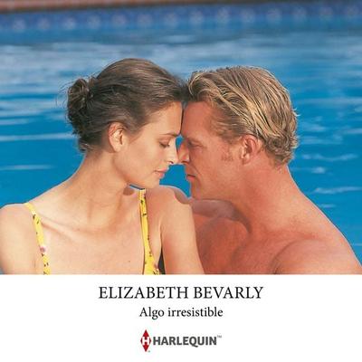 Algo irresistible - Elizabeth Bevarly, Audio, 9791370329440
