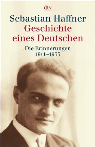 Sebastian Haffner - Geschichte eines Deutschen: Die Erinnerungen 1914 - 1933 - Preis vom 13.10.2026 11:25:28 h