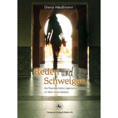 Reden und Schweigen, Taschenbuch von Diana Haussmann, Springer Fachmedien Wiesbaden GmbH, 978-3-86226-245-8
