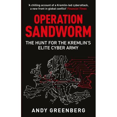 Operation Sandworm, Taschenbuch von Andy Greenberg, Octopus Publishing Ltd., 978-1-80096-313-9