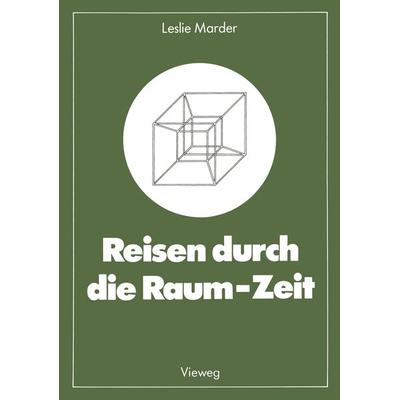 Reisen durch die Raum-Zeit, Taschenbuch von Leslie Marder, Vieweg & Teubner, 978-3-528-08421-9