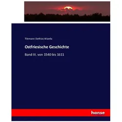 Ostfriesische Geschichte, Fachbücher von Tilemann Dothias Wiarda