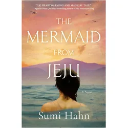 The Mermaid from Jeju, Belletristik von Sumi Hahn