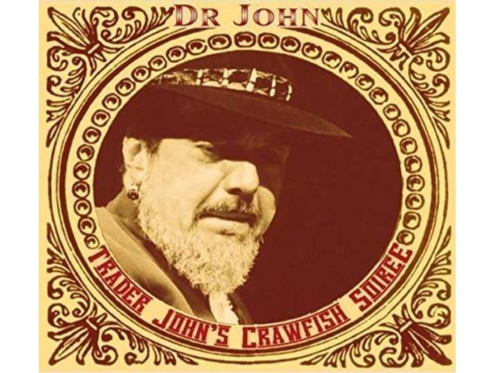 Dr. John - Trader John S Crawfish Soiree