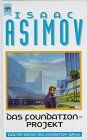 Isaac Asimov - Das Foundation- Projekt. 5. Roman des Foundation Zyklus. - Preis vom 27.09.2026 03:53:48 h