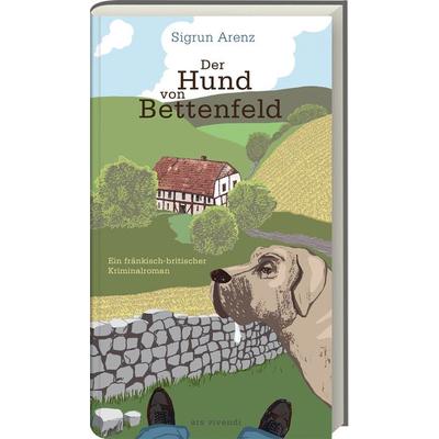 Der Hund von Bettenfeld, Taschenbuch von Sigrun Arenz, Ars Vivendi