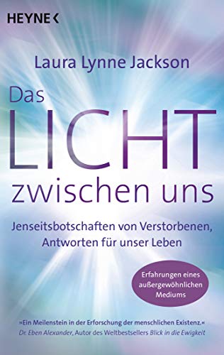 Jackson, Laura Lynne - Das Licht zwischen uns: Jenseitsbotschaften von Verstorbenen, Antworten für unser Leben. Erfahrungen eines außergewöhnlichen Mediums - Preis vom 11.10.2026 15:43:13 h