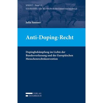 Anti-Doping-Recht, Taschenbuch von Julia Sautner, Verlag Österreich, 978-3-7046-8145-4