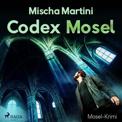 Codex Mosel - Mosel-Krimi (Ungekürzt) - Mischa Martini, Audio, 9788726013245