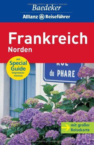 Bernhard Abend - Baedeker Allianz Reiseführer Frankreich Norden - Preis vom 19.10.2026 19:33:35 h