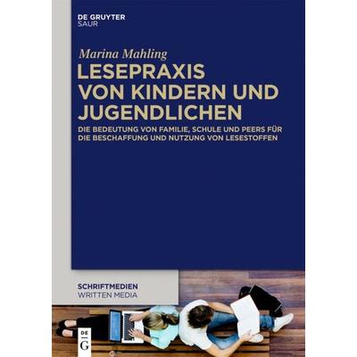 Lesepraxis von Kindern und Jugendlichen, Gebundene Ausgabe von Marina Mahling, De Gruyter Saur, 978-3-11-043916-8