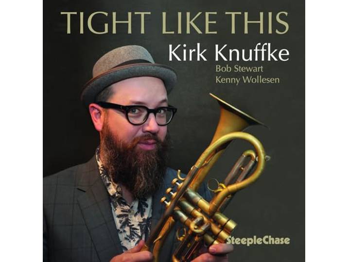Kirk Knuffke - Tight Like This