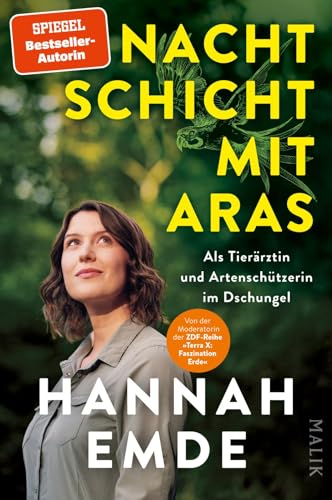 Hannah Emde - Nachtschicht mit Aras: Als Tierärztin und Artenschützerin im Dschungel Von der Moderatorin von »Terra X« - Preis vom 09.10.2026 07:28:09 h