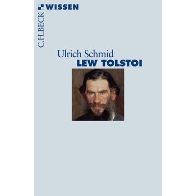 Lew Tolstoi, Taschenbuch von Ulrich Schmid, C.H. Beck, 978-3-406-58793-1