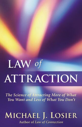 Losier, Michael J. - Law of Attraction: The Science of Attracting More of What You Want and Less of What You Don't - Preis vom 10.10.2026 11:48:34 h