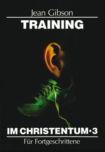 J. Gibson - Training im Christentum 3: BD 3 - Preis vom 09.10.2026 07:28:09 h